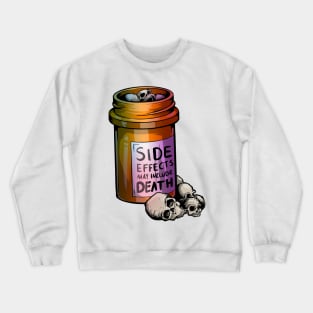 Side Effect May Include Death Crewneck Sweatshirt